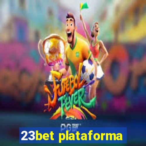 23bet plataforma